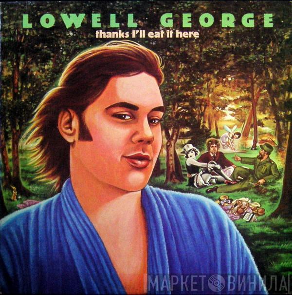  Lowell George  - Thanks I'll Eat It Here