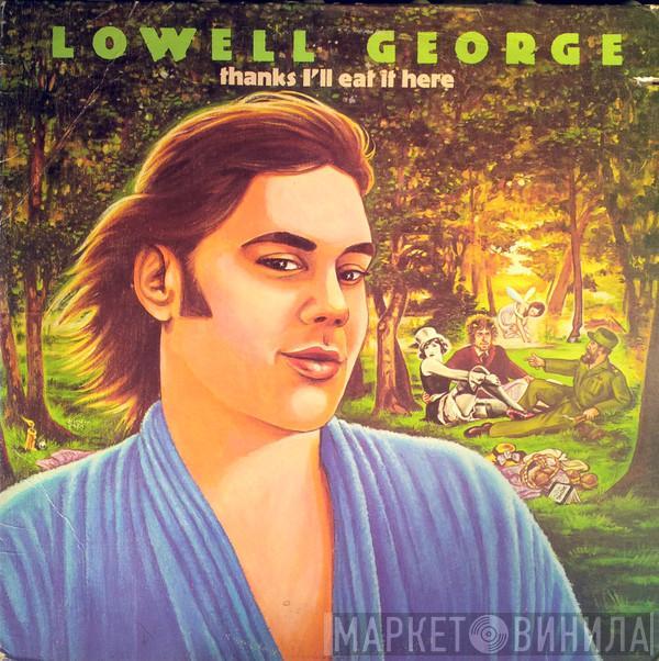  Lowell George  - Thanks I'll Eat It Here