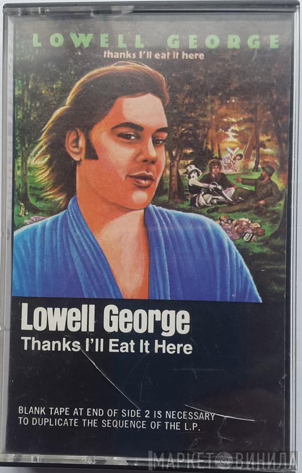 Lowell George  - Thanks I'll Eat It Here