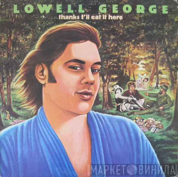  Lowell George  - Thanks I'll Eat It Here
