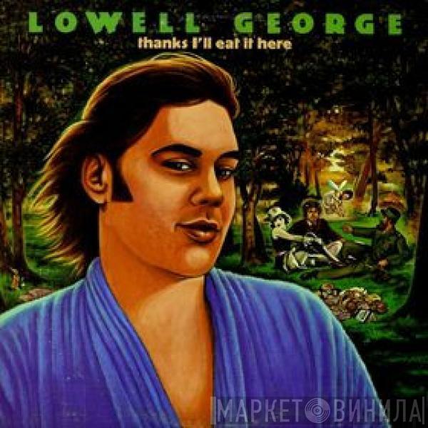 Lowell George - Thanks I'll Eat It Here