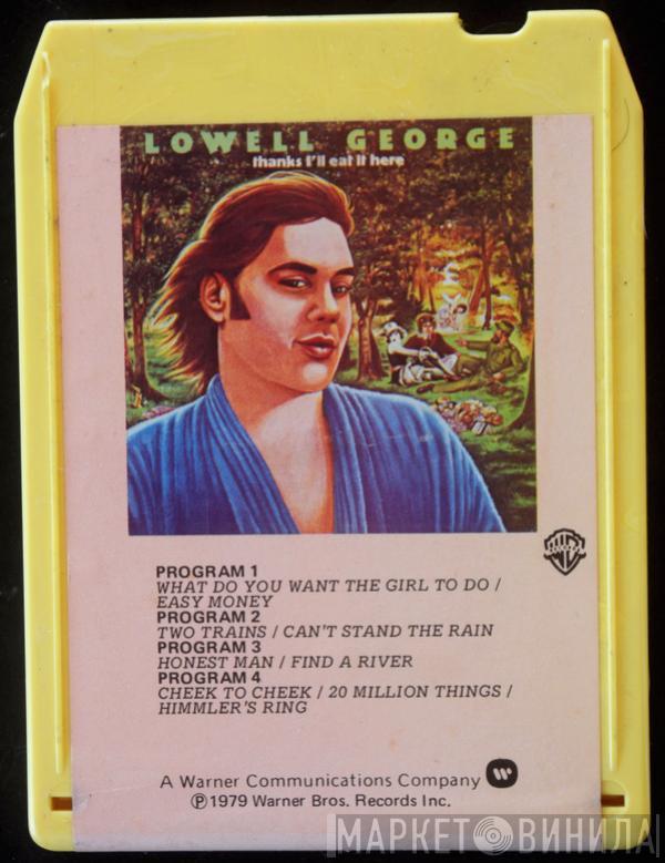  Lowell George  - Thanks I'll Eat It Here