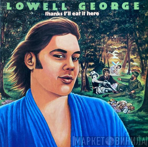  Lowell George  - Thanks I'll Eat It Here