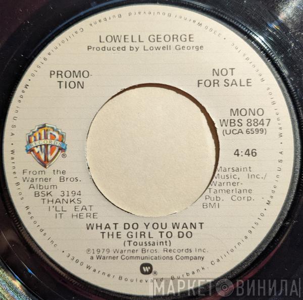 Lowell George - What Do You Want The Girl To Do