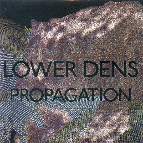 Lower Dens - Propogation