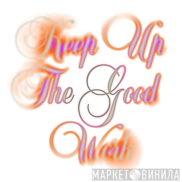 Lowly - Keep Up The Good Work