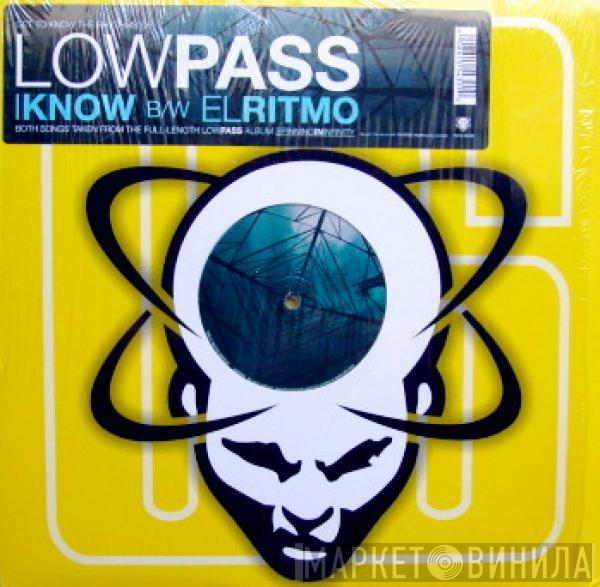 Lowpass - I Know / El Ritmo