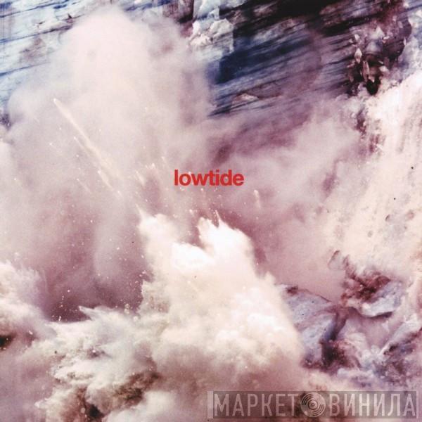 Lowtide  - Lowtide