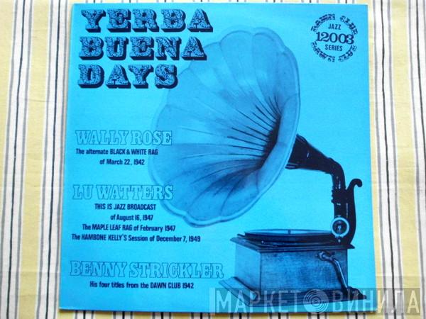 Lu Watters And The Yerba Buena Jazz Band, Benny Strickler - Yerba Buena Days