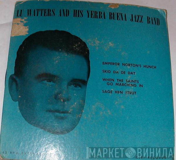  Lu Watters And The Yerba Buena Jazz Band  - Lu Watters And His Yerba Buena Jazz Band