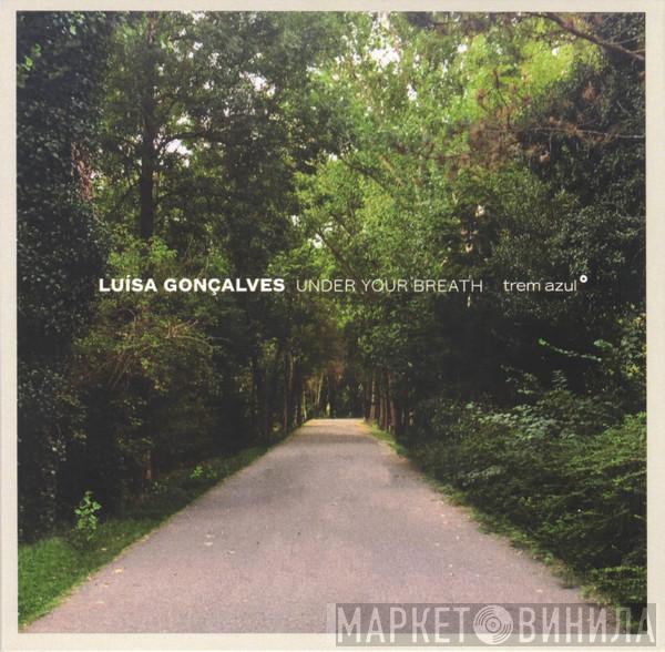 Luísa Gonçalves - Under Your Breath