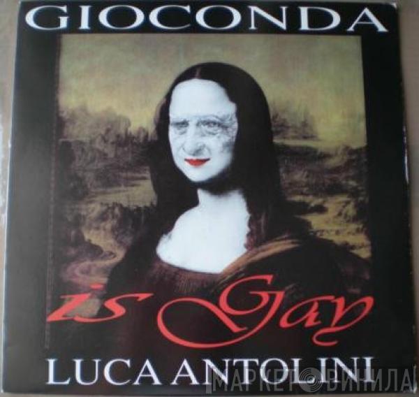  Luca Antolini DJ  - Gioconda Is Gay