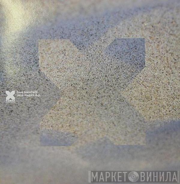  Luca Bacchetti  - Rena Majore E.P.