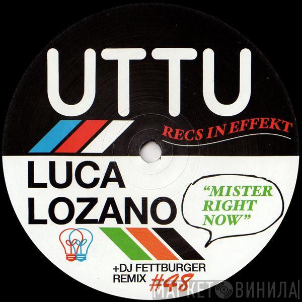 Luca Lozano - Mister Right Now