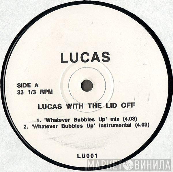  Lucas   - Lucas With The Lid Off