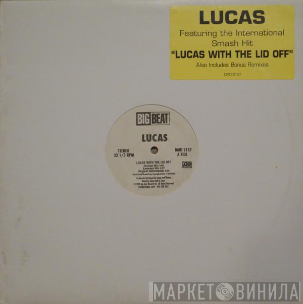  Lucas   - Lucas With The Lid Off