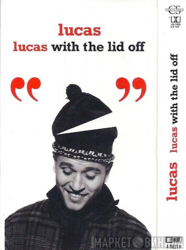  Lucas   - Lucas With The Lid Off