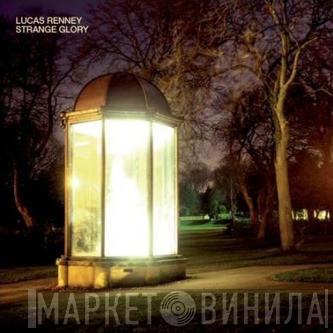 Lucas Renney - Strange Glory