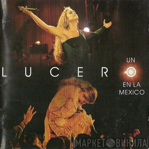 Lucero  - Un Lucero En La Mexico