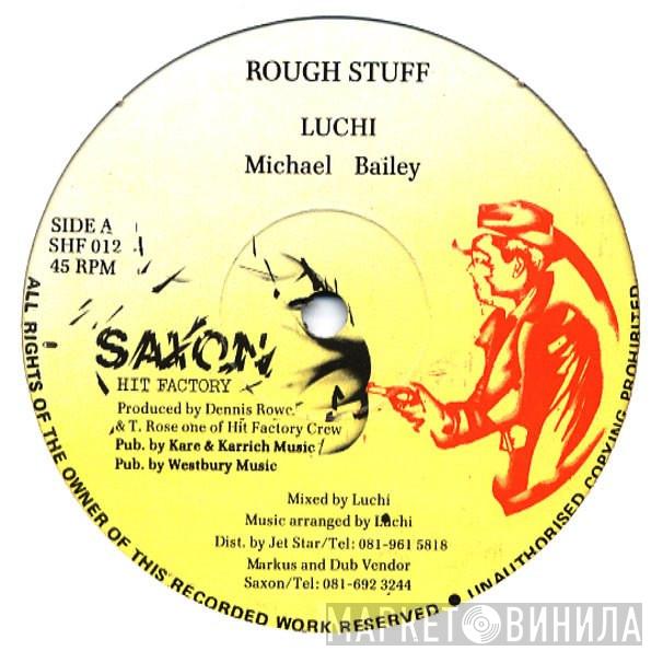 Luchi , Michael Bailey  - Rough Stuff