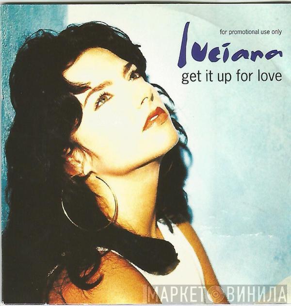 Luciana - Get It Up For Love