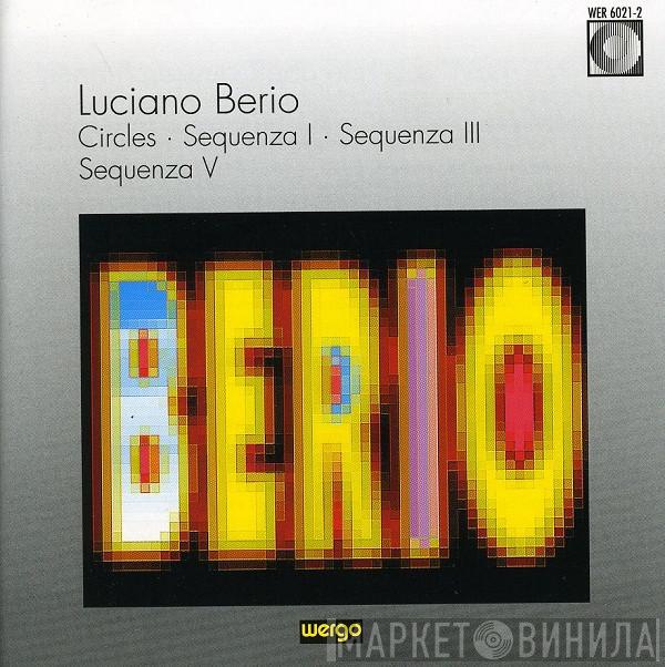  Luciano Berio  - Circles · Sequenza I · Sequenza III · Sequenza V