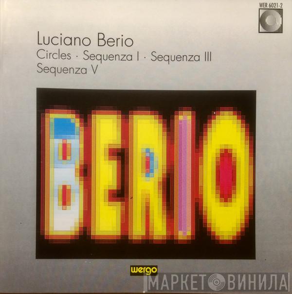  Luciano Berio  - Circles · Sequenza I · Sequenza III · Sequenza V