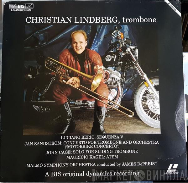 , Luciano Berio , Jan Sandström , John Cage , Mauricio Kagel , Christian Lindberg , Malmö Symphony Orchestra  James DePreist  - Music By Luciano Berio, Jan Sandström, John Cage & Mauricio Kagel