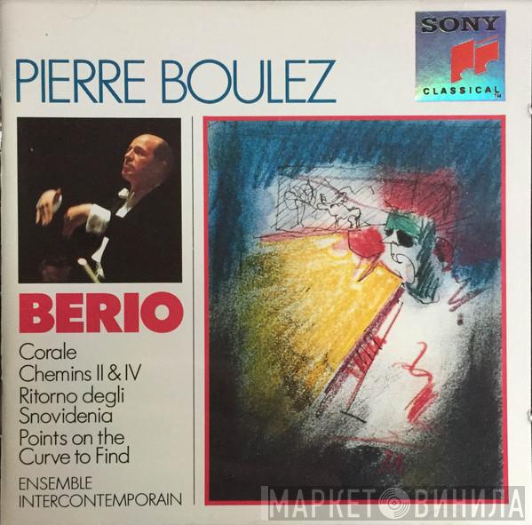 - Luciano Berio , Pierre Boulez  Ensemble Intercontemporain  - Corale • Chemins II & IV • Ritorno Degli Snovidenia • Points On The Curve To Find