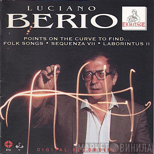  Luciano Berio  - Points On The Curve To Find... - Folk Songs - Sequenza VII - Laborintus II