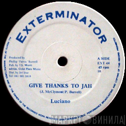 Luciano  - Give Thanks To Jah