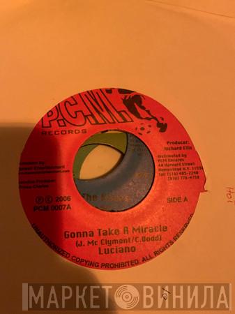 Luciano  - Gonna Take A Miracle