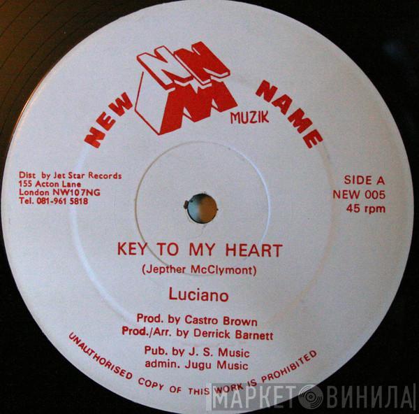 Luciano  - Key To My Heart