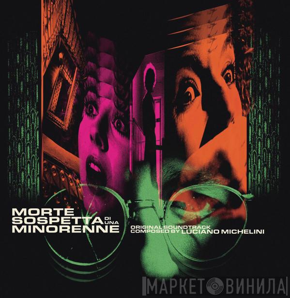 Luciano Michelini - Morte Sospetta Di Una Minorenne (Original Soundtrack)