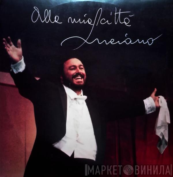  Luciano Pavarotti  - Alla Mia Città