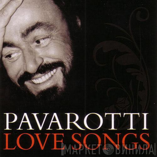 Luciano Pavarotti - Love Songs
