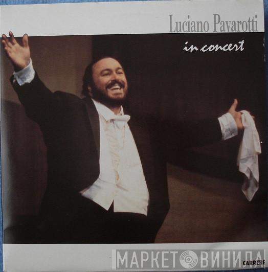  Luciano Pavarotti  - Luciano Pavarotti In Concert