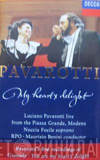 , Luciano Pavarotti , Nuccia Focile , The Royal Philharmonic Orchestra  Maurizio Benini  - My Heart's Delight