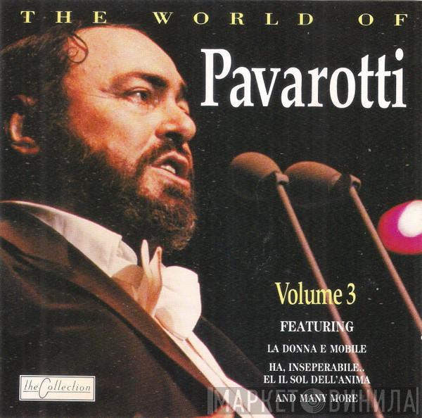 Luciano Pavarotti - The World Of Pavarotti - Volume 3