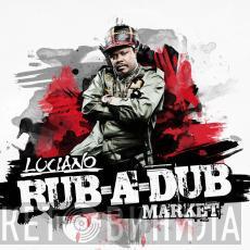 Luciano  - Rub-A-Dub Market