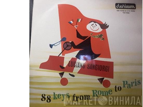 Luciano Sangiorgi - 88 Keys From Rome To Paris