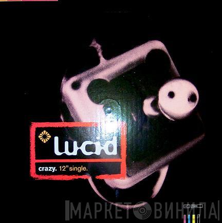  Lucid   - Crazy
