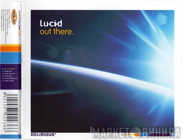  Lucid   - Out There