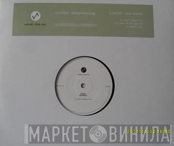  Lucid   - Out There