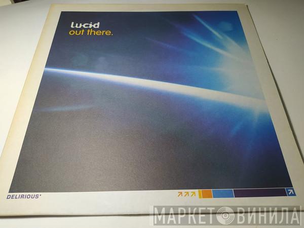  Lucid   - Out There