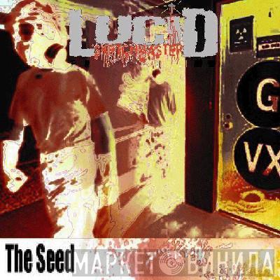 Lucid Sketchmaster - The Seed