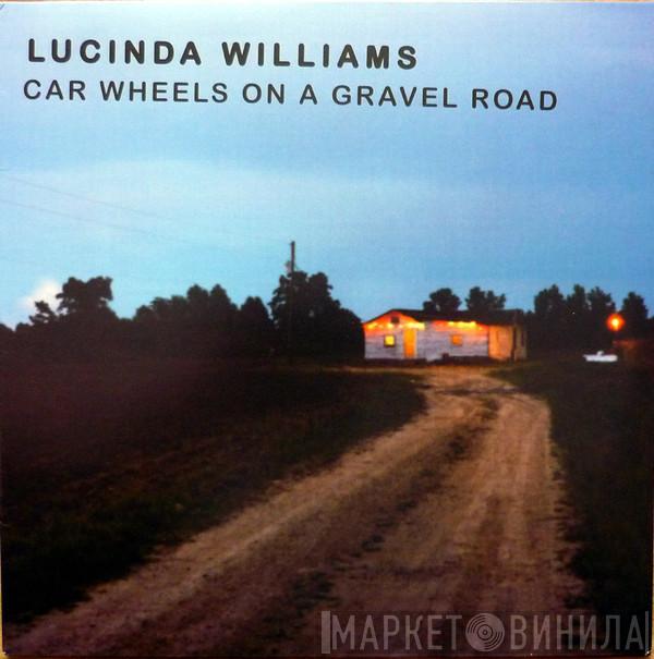 Lucinda Williams - Car Wheels On A Gravel Road