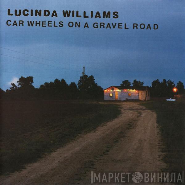 Lucinda Williams - Car Wheels On A Gravel Road