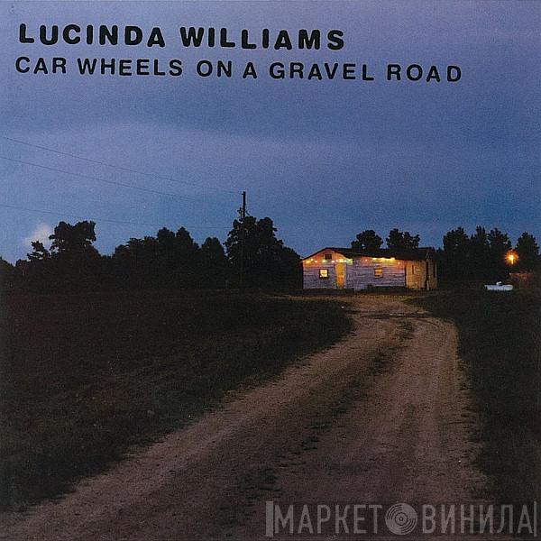  Lucinda Williams  - Car Wheels On A Gravel Road