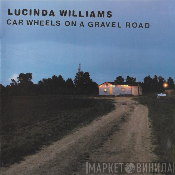  Lucinda Williams  - Car Wheels On A Gravel Road